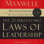 The 21 Irrefutable Laws of Leadership